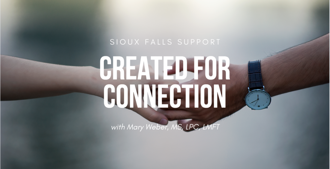 Image of people holding hands with the text Sioux Falls Support, Created for Connection with Mary Weber, MS, LPC, LMFT